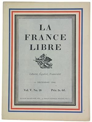LA FRANCE LIBRE. Vol. V, No. 26 - 15 décembre 1942: