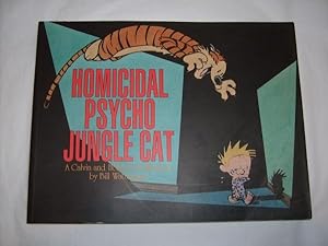 Homicidal Psycho Jungle Cat : A Calvin and Hobbes Collection