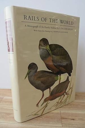 Rails of the World: A Monograph of the Family Rallidae