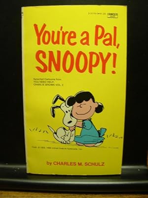 YOU'RE A PAL, SNOOPY