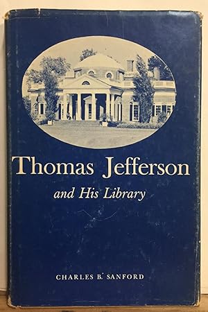 Thomas Jefferson and His Library: A Study of His Literary Interests and of the Religious Attitude...