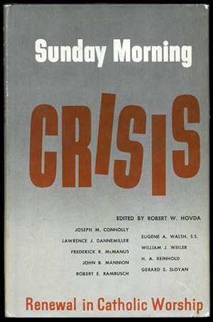 Sunday Morning Crisis: Renewal in Catholic Workship
