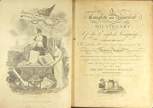 A complete and universal dictionary of the English language comprehending the explanation, pronun...