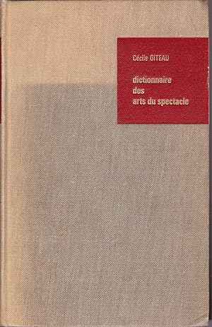Dictionnaire des arts du spectacle. Français - Anglais - Allemand.