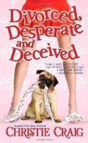 Divorced, Desperate and Deceived