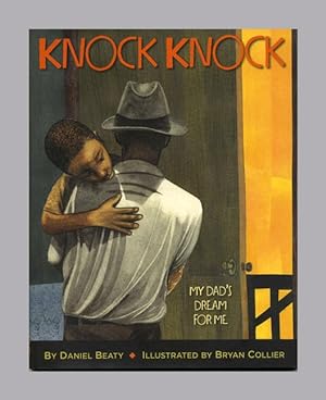 Knock Knock My Dad's Dream For Me - 1st Edition/1st Printing