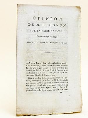 Opinion de M. Prugnon sur la Peine de Mort, prononcée le 31 Mai 1791. [ édition originale ]