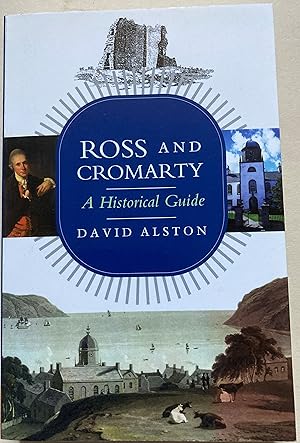 Ross And Cromarty - A Historical Guide
