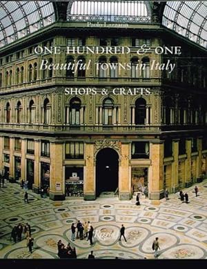 One Hundred & One Beautiful Towns in Italy: Shops and Crafts
