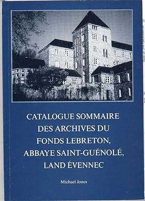 Catalogue sommaire des archives du Fonds Lebreton, abbaye Saint-Guénolé, Landévennec [Finistère].
