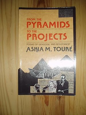 From the Pyramids to the Projects : Poems of Genocide and Resistance!