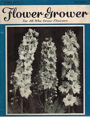 FLOWER GROWER (Magazine), FOR ALL WHO GROW FLOWERS. April 1935