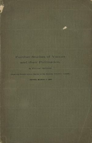 Further studies of Yuccas and Their Pollination (from the Fourth Annual Report of the Missouri Bo...