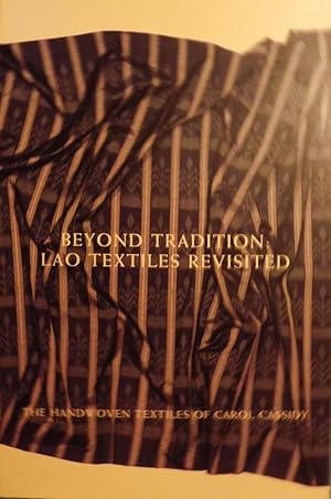 BEYOND TRADITION: LAO TEXTILES REVISITED