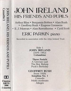 John Ireland - His Friends and Pupils - Eric Parkin, piano [SET OF TWO AUDIOCASSETTES]