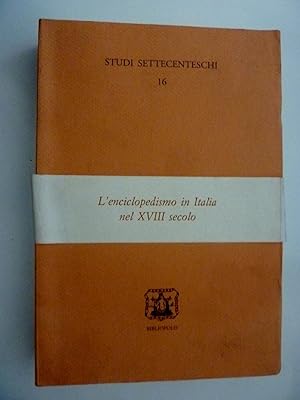 "STUDI SETTECENTESCHI,16 - L'ENCICLOPEDISMO IN ITALIA NEL XVIII SECOLO a cura di Guido Abattista"