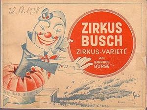 Circus Busch. Circus - Varieté am Bahnhof Börse. Eigentümerin und Leiterin: Paula Busch. Musikali...