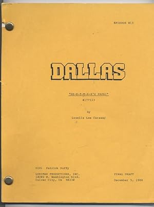 Dallas Shooting Script: "He-e-e-e-r's Papa !" : Episode 13