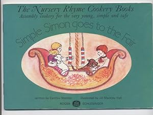 Simple Simon Goes to the Fair: a Nursery Rhyme Cookery Book