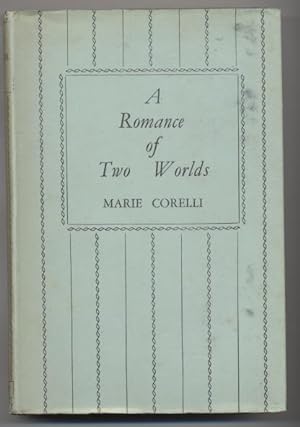 A Romance of Two Worlds (Methuen Uniform Edition)