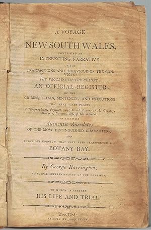 A Voyage to New South Wales, Comprising an Interesting Narrative of the Transactions and Behaviou...