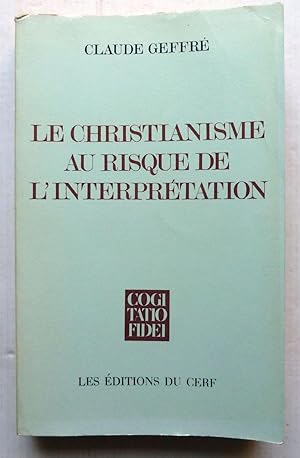 Le Christianisme Au Risque De L'interprétation