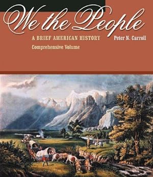 We the People - A Brief American History. Comprehensive Volume. First Printing.