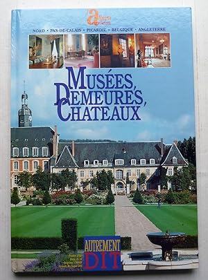 Musées, Demeures, Châteaux Volume 4