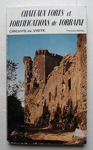 Châteaux Forts Et Fortifications De Lorraine Circuits De Visite