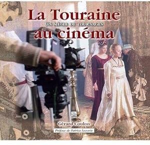 La Touraine au Cinéma - Un siècle de Tournages.