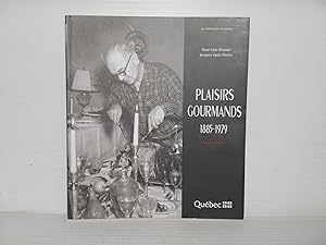 Plaisirs Gourmands 1885-1979