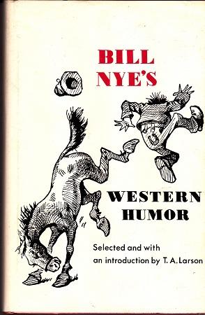 Bill Nye's Western Humor