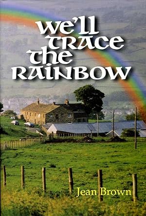 We'll Trace the Rainbow (Signed By Author)