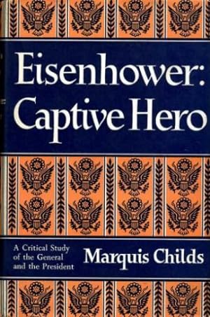 Eisenhower : Captive Hero