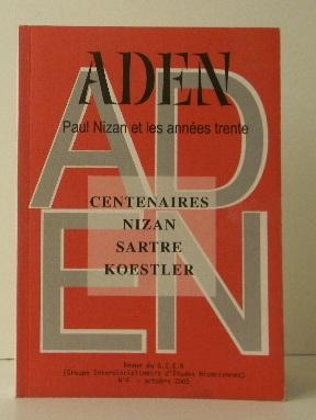 PAUL NIZAN ET LES ANNEES TRENTE. Centenaires de Nizan, Sartre, Koestler.