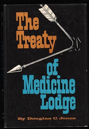 The Treaty of Medicine Lodge; The Story of the Great Treaty Council as Told by Eyewitnesses.