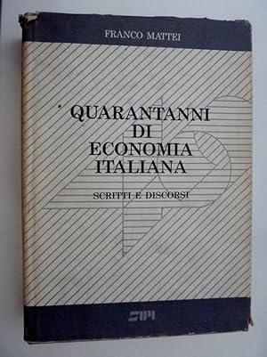 "QUARANTANNI DI ECONOMIA ITALIANA Scritti e Discorsi"