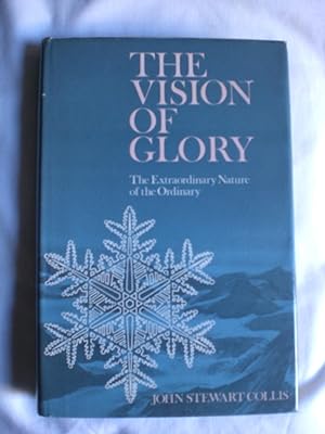The Vision of Glory : The Extraordinary Nature of the Ordinary