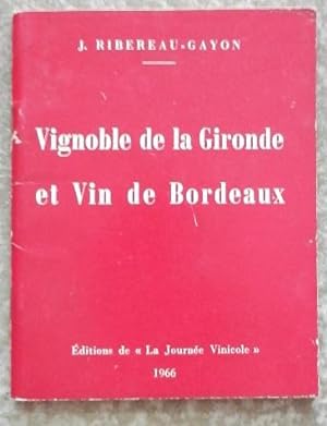 Vignoble de la Gironde et vin de Bordeaux.
