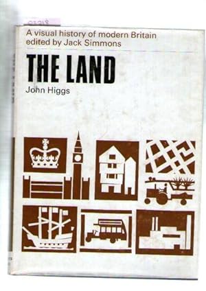 Land, The : A Visual History Of Modern Britain