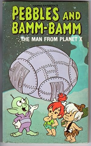 PEBBLES and BAMM-BAMM: THE MAN FROM PLANET X