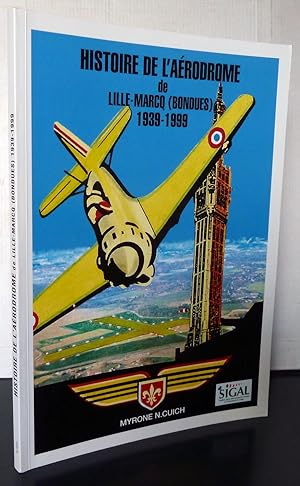 Histoire de l'aérodrome de Lille-Marcq (Bondues) 1939-1999