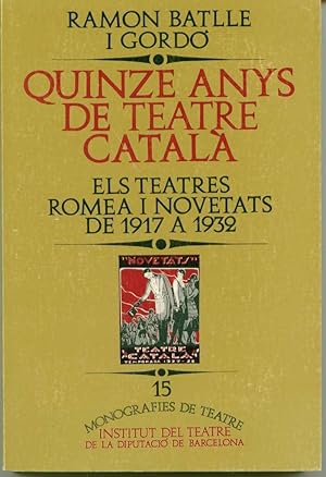 Quinze anys de teatre catala: Els teatres Romea i Novetats de 1917 a 1932