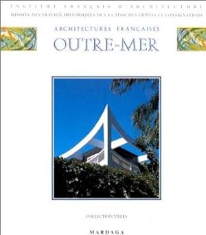 ARCHITECTURES FRANCAISES OUTRE-MER