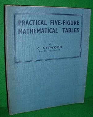 PRACTICAL FIVE-FIGURE MATHEMATICAL TABLES