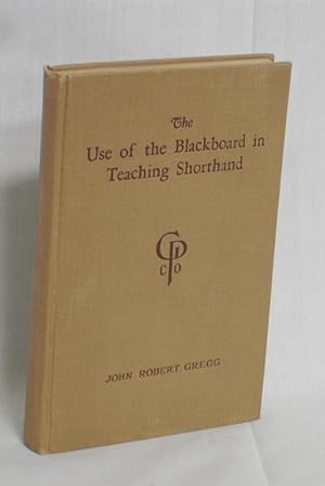 The Use of the Blackboard in Teaching Shorthand (signed By Gregg)