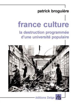 France Culture : la destruction programmée d'une université populaire