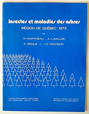 Insectes et maladies des arbres région de Québec 1973