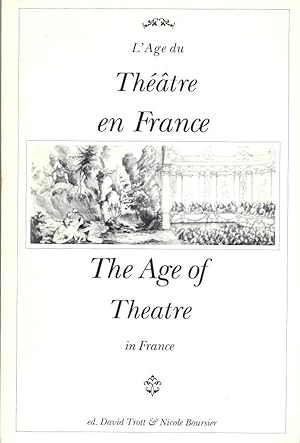 L'Âge du Théâtre en France = The Age of Theatre in France