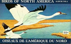 BIRDS OF NORTH AMERICA / OISEAUX DE L'AMERIQUE DU NORD ( Album No. 4)